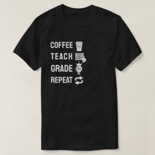 T-shirt Café, Enseigner, Corriger, Recommencer