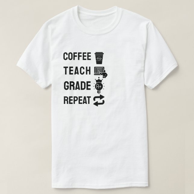 T-shirt Café, Enseigner, Corriger, Recommencer (Design devant)