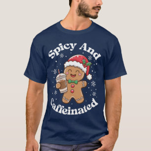 T-shirt Café Épicé Et Caféiné Femmes Pain D'Épice Noël Chr