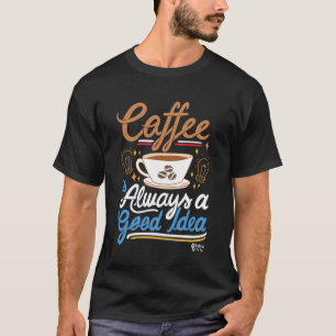T-shirt Café est toujours une bonne idée Hommes Noirs