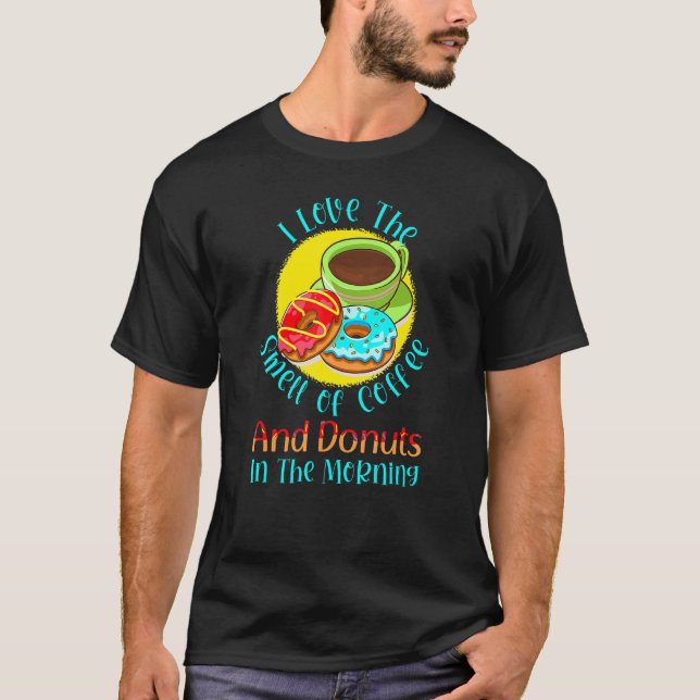 T-shirt Café Et Donuts Mignonnes Dit Que J'Aime L'Odeur De (Devant)