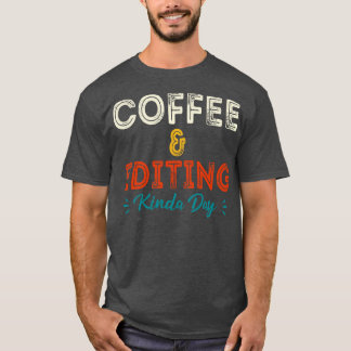 T-shirt Café Et Édition Kinda Day Photographe Cadeau Pho