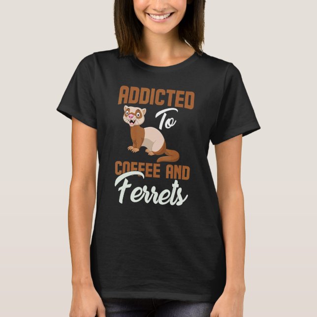 T-shirt Café Et Ferrets Alimentés Animaux Animaux (Devant)