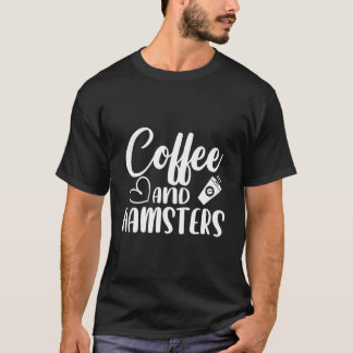 T-shirt Café Et Hamsters Rongeur Animal De Compagnie Propr