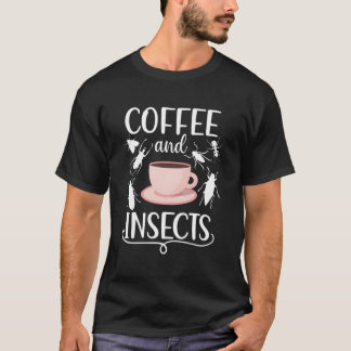 T-shirt Café Et Insectes Entomologie Entomologie Entomolog