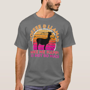 T-shirt Café Et Llamas Me Rendent Heureux Tu N'Es Pas Tant