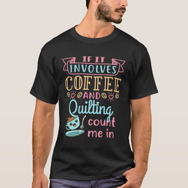 T-shirt Café Et Quilter Crafty Hobby Cr (Devant)