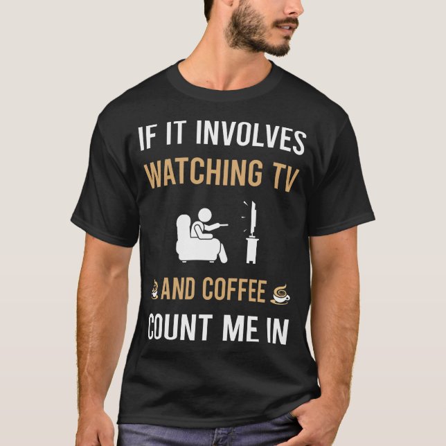 T-shirt Café Et Regarder La Télévision (Devant)