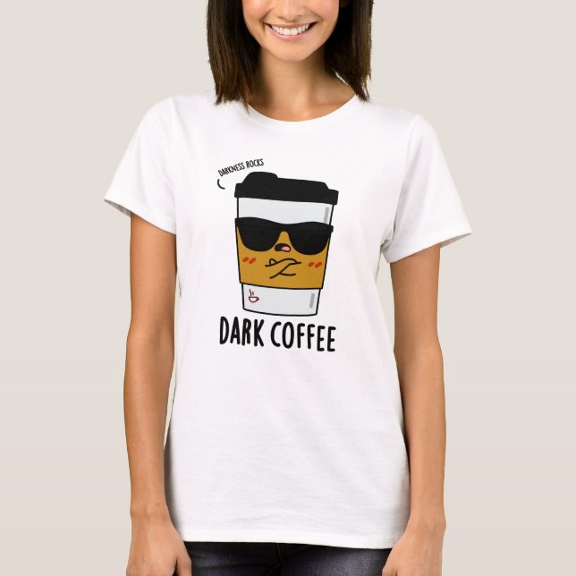 T-shirt Café foncé Drôle Boisson Pun (Devant)