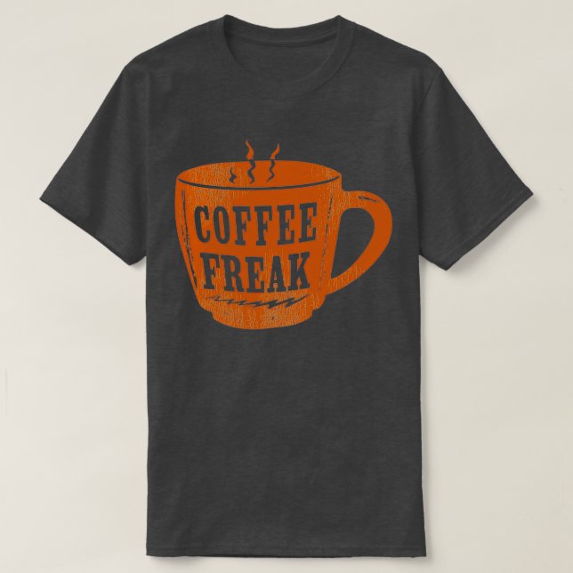 T-shirt Café Freak tasse de café (Design devant)