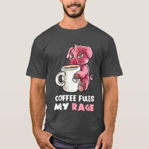 T-shirt Café Fules Ma Rage Dans Ma Mug Caféine Nerd Cochon