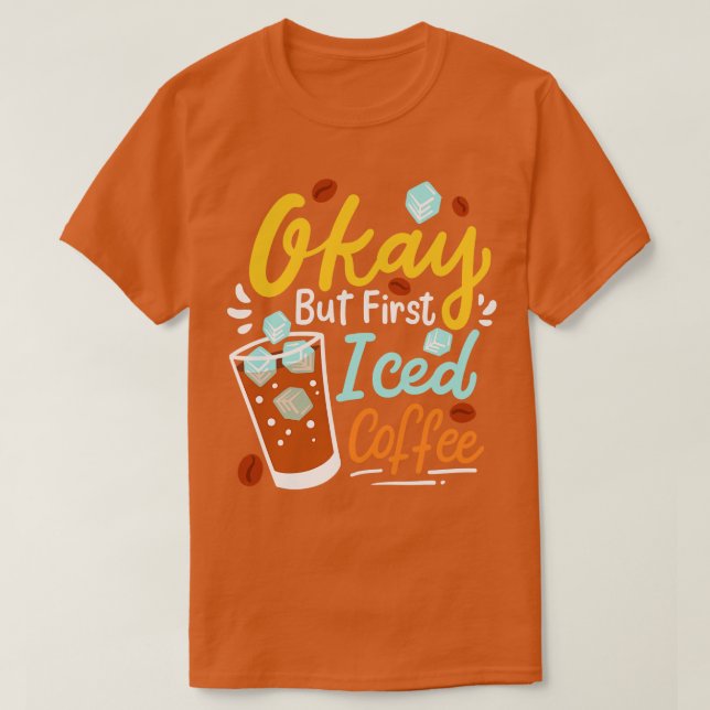 T-shirt Café glacé Café froid (Design devant)