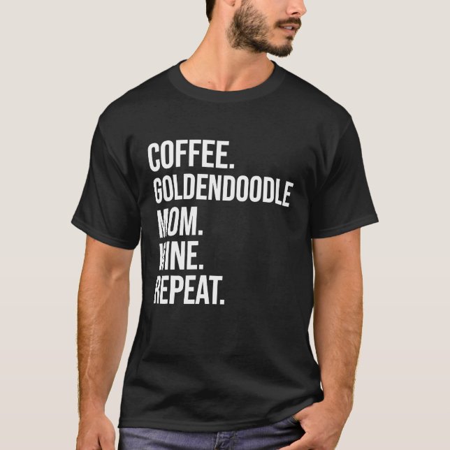 T-shirt Café Goldendoodle Maman Vin Répéter Funny Chien Sh (Devant)