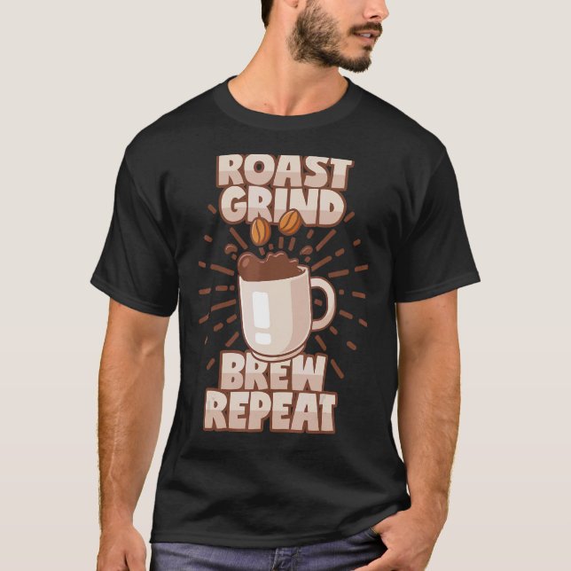 T-shirt Café Grind Rôti Dit Mug Café (Devant)