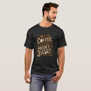 T-shirt Café, Husky & 3 personnes - Tee minimaliste pour c