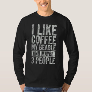 T-shirt Café J'Aime Café Mon Beagle Et Peut-Être 3 Personn