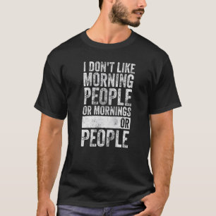 T-shirt Café Je n'aime pas les gens du matin, les matins o