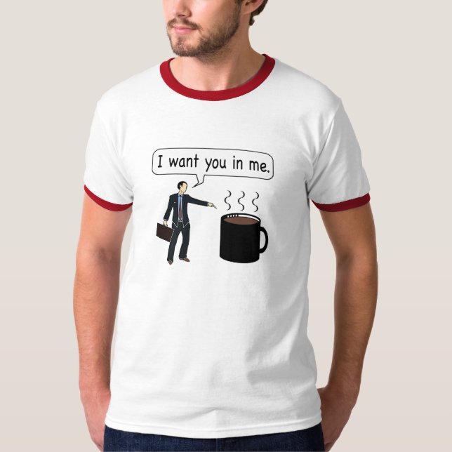 T-shirt Café, je vous veux dans moi (Devant)