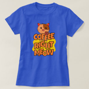 T-shirt Café juste Meow   Kawaii   Chat drôle