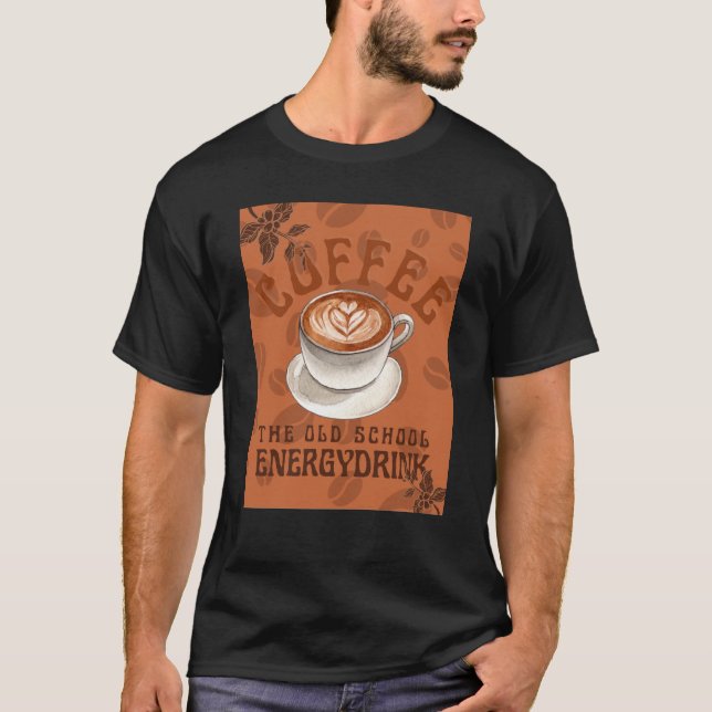 T-shirt Café | La boisson énergétique de l'ancienne école (Devant)
