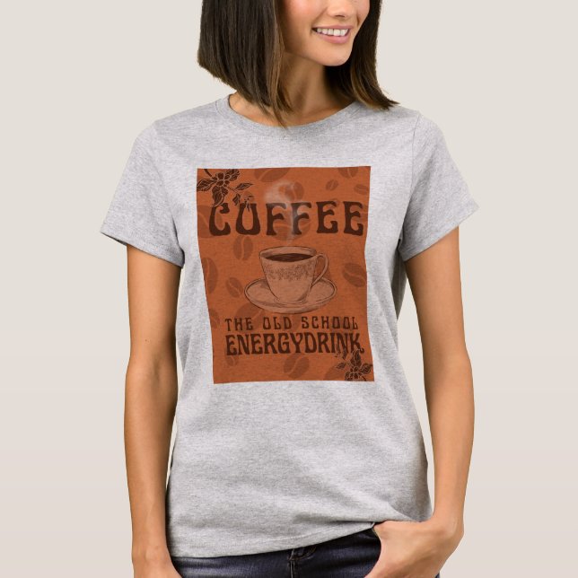 T-shirt Café | La boisson énergétique de l'ancienne école (Devant)