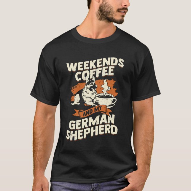 T-shirt Café Le Week-End Et Mon Berger Allemand (Devant)