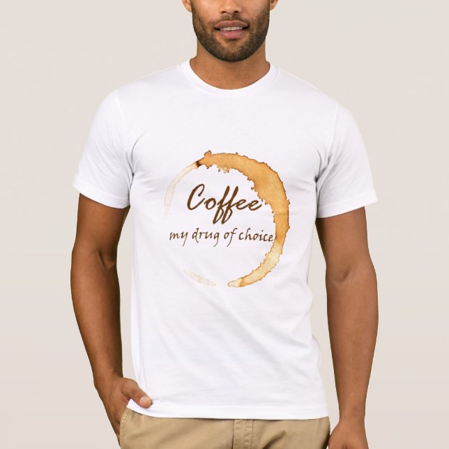 T-shirt Café - ma drogue de choix (Devant)