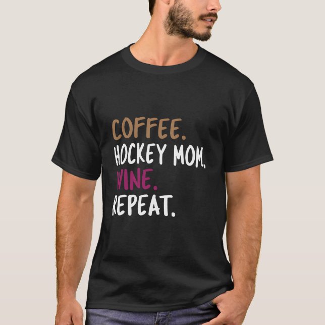 T-shirt Café Maman Hockey Vin Répète (Devant)