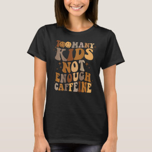 T-shirt Café Maman Trop d'enfants Pas assez de caféine
