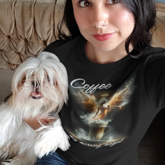 T-shirt Café...Mon ange du matin