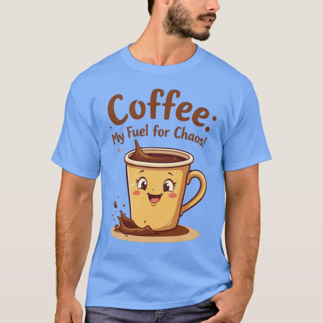T-shirt Café : mon carburant (Devant)