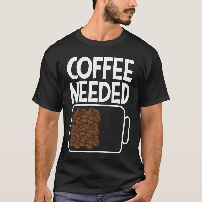 T-shirt Café nécessaire Boire Coffee Beans Batterie Hommes (Devant)