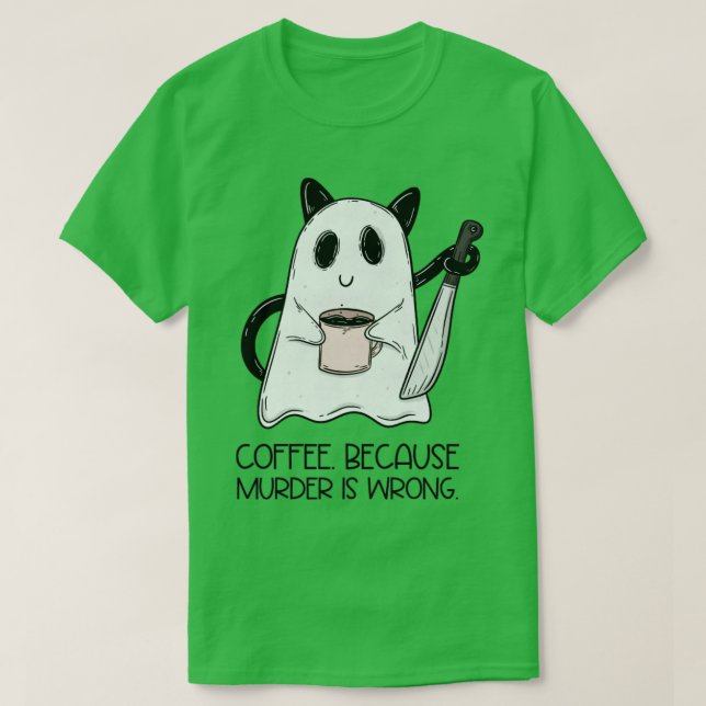 T-shirt Café Parce que le meurtre est faux (Design devant)