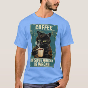 T-shirt Café Parce Que Le Meurtre Est Mal Angry Black Cat