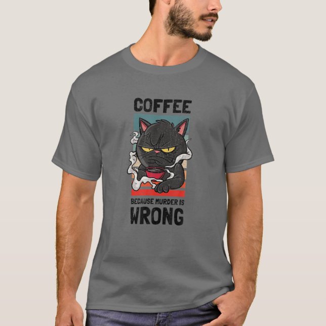T-shirt Café Parce Que Le Meurtre Est Mal. Sac Pour Aimer  (Devant)