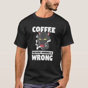 T-shirt Café Parce Que Le Meurtre Est Mauvais Animaux Anim