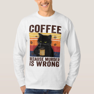 T-shirt Café Parce Que Le Meurtre Est Une Erreur Amoureux