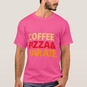T-shirt Café Pizza Karate
