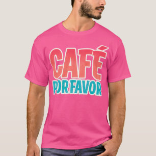T-shirt Café Por Favoriser S'Il Vous Plaît