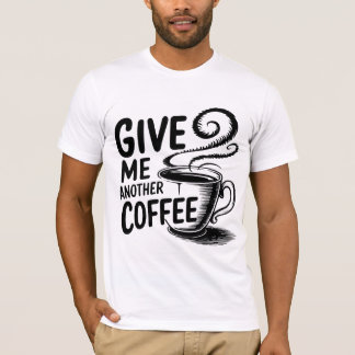 T-shirt "Café S'Il Vous Plaît : Une Autre Coupe A Besoin D
