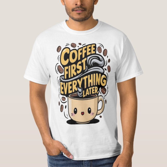 T-shirt Café Tout D'Abord Plus Tard (Devant)