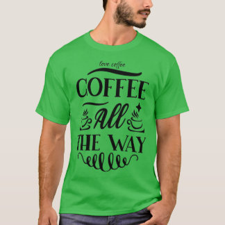 T-shirt Café tout le long du café