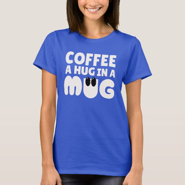 T-shirt Café Un Accrochage Dans Une Mug Cute (Devant)