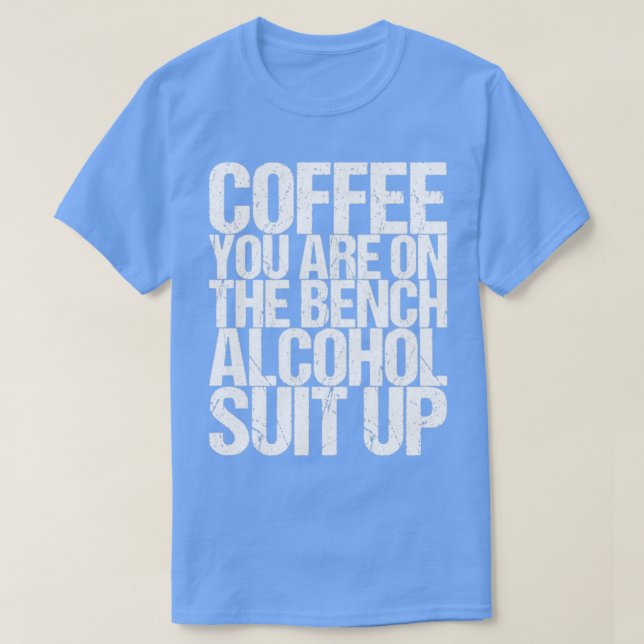 T-shirt Café Vous Êtes Sur Le Banc Costume D'Alcool (Design devant)