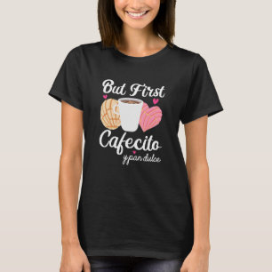 T-shirt Cafecito Cafe Conchas Funny Mignonne Pun Espagnol