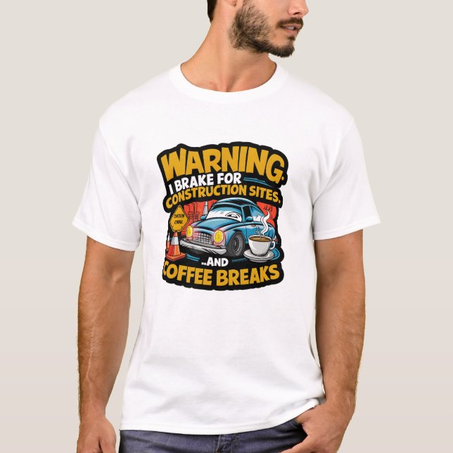 T-shirt Caféine & Chantier Devant ! Drôle (Devant)