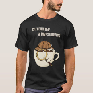 T-shirt Caféiné & Enquête | Lecteur de Mystère Cosy 