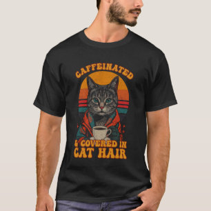 T-shirt Caféiné et Couvert de Poils de Chat Drôle Rétro De