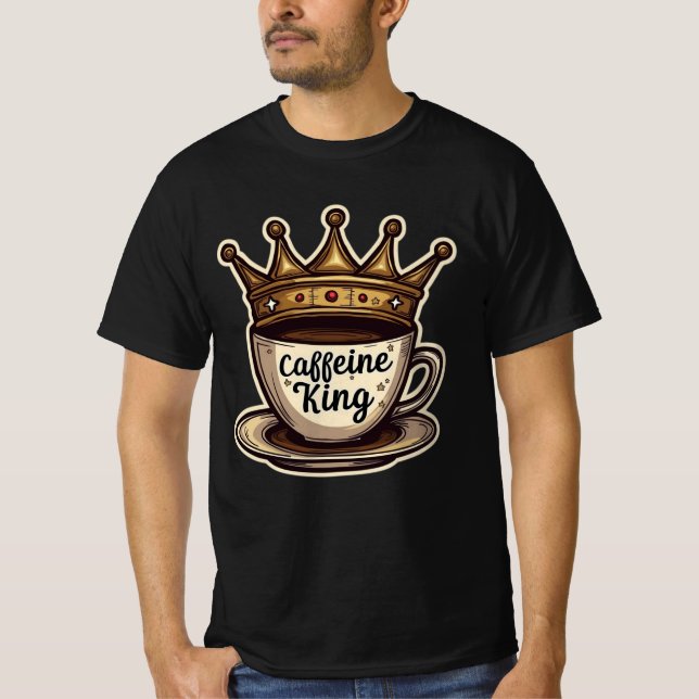 T-shirt Caféine King - Couronné De Café (Devant)