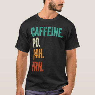 T-shirt Caféine Po Q4h Prn Vêtements d'infirmière Vintage